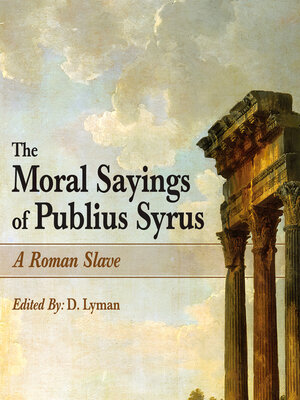 cover image of The Moral Sayings of Publius Syrus